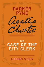 The case of the city clerk : a short story cover image
