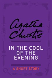 In the cool of the evening : a short story cover image
