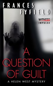 A question of guilt : a Helen West mystery cover image