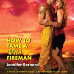 How to tame a wild fireman cover image