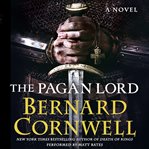 The pagan lord: a novel cover image