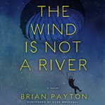 The wind is not a river cover image