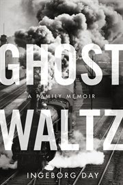 Ghost waltz : a family memoir cover image