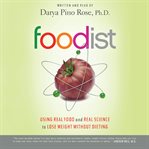 Foodist: using real food and real science to lose weight without dieting cover image