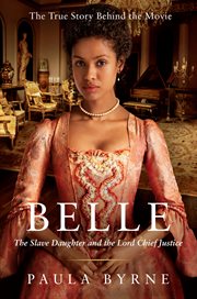 Belle : the slave daughter and the Lord Chief Justice cover image