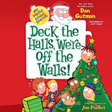 Cover image for Deck the Halls, We're Off the Walls!