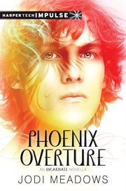 Phoenix overture : an incarnate novella cover image