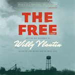 The free : a novel cover image