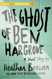 The ghost of ben hargrove : a short story cover image