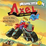 Axel the truck: field trip cover image