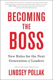 Becoming the boss : new rules for the next generation of leaders cover image