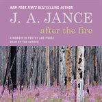 After the fire: a memoir in poetry and prose cover image