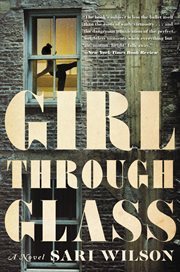 Girl through glass : a novel cover image