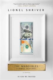 The mandibles : a family, 2029-2047 cover image