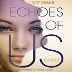 Echoes of us : the third book in the Hybrid chronicles cover image
