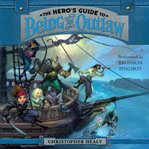 The hero's guide to being an outlaw cover image