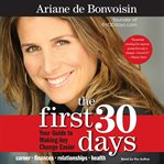 The first 30 days : your guide to any change cover image