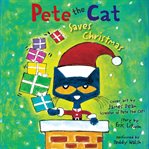 Pete the cat saves Christmas cover image