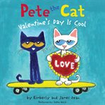 Pete the cat. Valentine's day is cool cover image