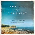 The end of the point : a novel cover image