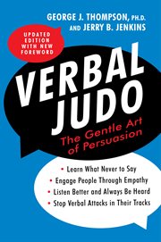 Verbal Judo. ; : The Gentle Art of Persuasion cover image
