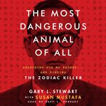 The most dangerous animal of all cover image