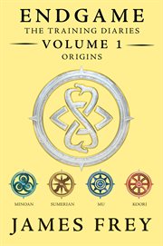 Endgame : the training diaries. Volume 1, Origins cover image