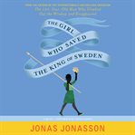 The girl who saved the king of Sweden cover image