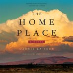 The home place: a novel cover image