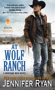 At Wolf Ranch : a Montana men novel cover image