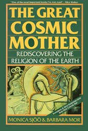 The great cosmic mother : rediscovering the religion of the earth cover image
