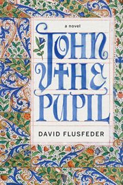 John the pupil : a novel cover image