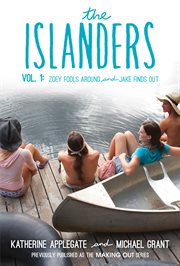 The Islanders. Vol. 1, Zoey fools around ; and, Jake finds out cover image