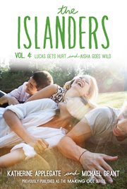 The islanders. Vol. 4, Lucas gets hurt and Aisha goes wild cover image