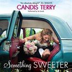 Something sweeter cover image
