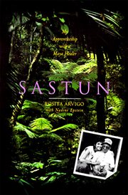 Sastun : my apprenticeship with a Maya healer cover image