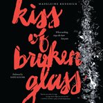 Kiss of broken glass cover image