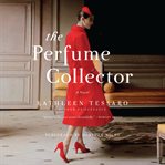 The perfume collector: a novel cover image