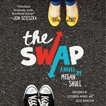 The swap : a novel cover image