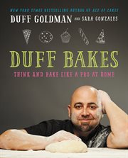 Duff bakes : think and bake like a pro at home cover image