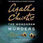 The monogram murders : the new Hercule Poirot mystery cover image