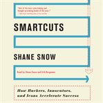 Smartcuts: how hackers, innovators, and icons accelerate success cover image