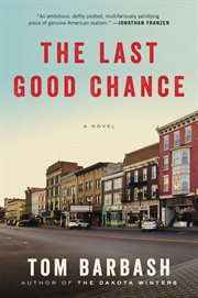The last good chance : a novel cover image