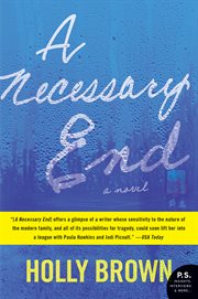 A necessary end : a novel cover image