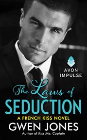 The laws of seduction : a French kiss novel cover image
