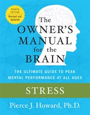 Stress : excerpted from the owner's manual for the brain cover image