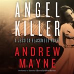 Angel killer : a Jessica Blackwood novel cover image