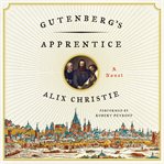 Gutenberg's apprentice : a novel cover image