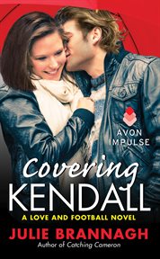 Covering Kendall : a Love and football novel cover image