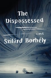The dispossessed : a novel cover image